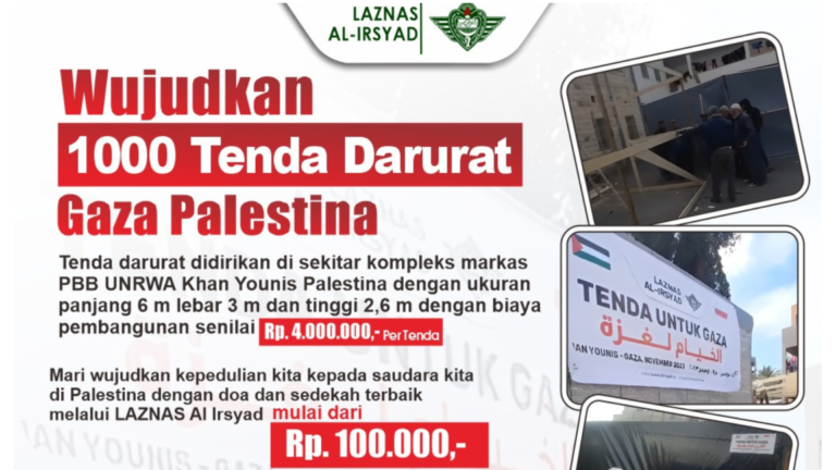 Wujudkan1000 Tenda Darurat Untuk Gaza Palestina Bersama LAZNAS Al Irsyad