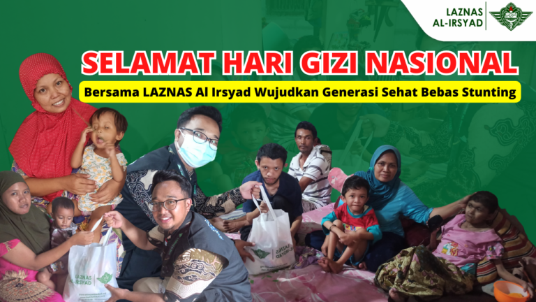 Selamat Hari Gizi Nasional, Bersama LAZNAS Al Irsyad Wujudkan Generasi Sehat Bebas Stunting